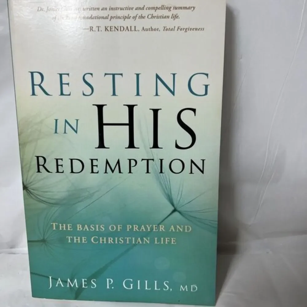 Resting in His Redemption : The Basis of Prayer and the Christian Life by James‎